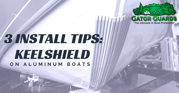 3 Tips to Install a KeelShield on Aluminum Boats